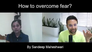 How to overcome fear? By Sandeep Maheshwari | Hindi