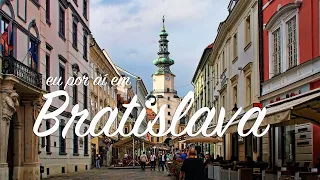 Bratislava: a pequena e simpática capital da Eslováquia