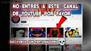 Este Canal de YouTube es Realmente Perturbador Nunca lo visites Warner Bros Splatter