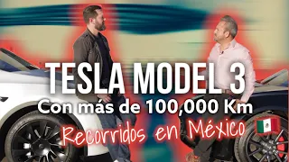 Tesla Model 3 con más de 100 Mil Km recorridos en México ¿Se cae a pedazos? Así envejece un Tesla