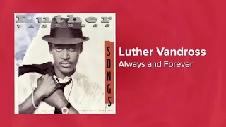 Luther Vandross - Always and Forever (Official Audio) ❤ Love Songs