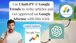 Get Google Adsense approved with ChatGPT and Google Trends articles