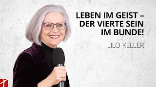 «Leben im Geist – der Vierte sein im Bunde!» | vom  30. April 2024 | Lilo Keller