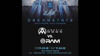 Arctic Moon vs. RAM Live Dreamstate SoCal 2018