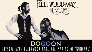Fleetwood Mac, The Making Of 'Rumours' - The Do Go On Comedy Podcast (Ep 178)