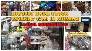 BIGGEST & AFFORDABLE HOME DECOR GALI IN MUMBAI | ABDUL REHMAN GALI | ZAVERI BAZAAR | SUTAR CHAWL