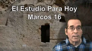 41 Marcos 16 - Ken Zenk - Estudios Biblicos