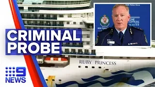 Coronavirus: Ruby Princess deaths lead to criminal investigation | Nine News Australia