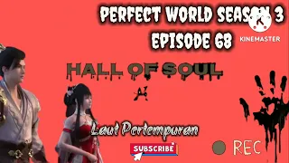 Perfect World Season 3 episode 68 // laut pertempuran