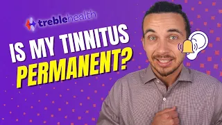 When is Tinnitus Permanent?