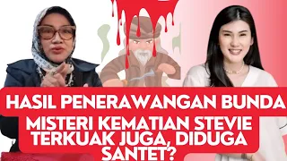 BUNDA RATU MENERAWANG MISTERI KEMATIAN STEVIE AGNECYA !! DIDUGA SANTET?