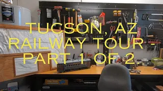 Tucson Tour   Part 1