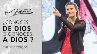 ¿Conoces de Dios o conoces a Dios? - Christy Corson | Prédicas Cortas #89