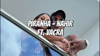 Piranha - Nahir Ft. Vacra (Sped up Tiktok audio)