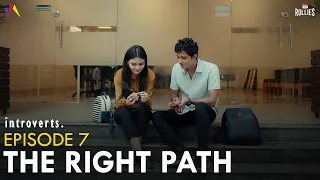 Introverts | The right path | Episode 7 | Imagine Nation Pictures