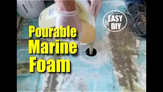 Easy DIY Pourable Marine Foam