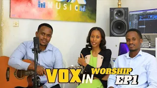 [Vox_In_Worship_Ep1] - Paccy Ishimwe & Levis & Rachel