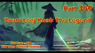 Tuam Leej Kuab The Hmong Shaman Warrior ( Part 360 ) 31/3/2023