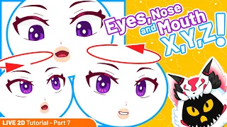 Live 2D tutorial: Eyes, Mouth, Nose XYZ!