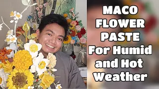 MACO PASTE (Flower paste for Humid and Hot weather) Vlog 32 by marckevinstyle