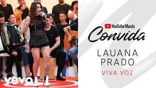 Lauana Prado - Viva Voz (YouTube Music Convida)