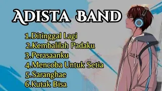 Adista Band full Album (Lagu Terbaik Adista)