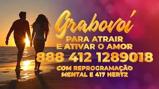 GRABOVOI para atrair e ativar o amor em sua vida