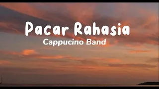 Pacar Rahasia - Cappucino Band (Lirik Lagu)