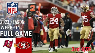 Tampa Bay Buccaneers vs San Francisco 49ers 11/19/23 FULL GAME 3rd  Week 11 | NFL Highlights Today