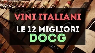 Vini Italiani: le 12 migliori DOCG