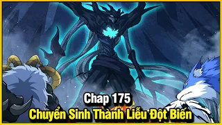 CHUYỂN SINH THÀNH LIỄU ĐỘT BIẾN CHAP 175 | REVIEW PHIM TRUYỆN TRANH HAY | LỆ PHI VŨ