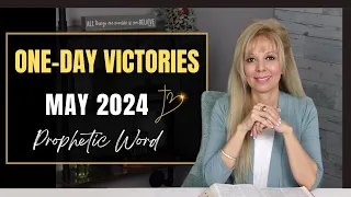 Prophetic Word For May 2024: One Day Victories! 🏆❤️‍🔥🎉