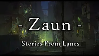 Welcome To ZAUN [League Of Legends Lore STORY]