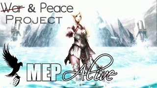 [War & Peace Project]  ALIVE MEP