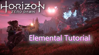 Horizon: Zero Dawn - How do Elements and Elemental ammo work?