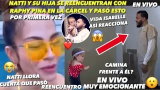 Natti Natasha y Su Hija Vida Isabelle Se Reencuentran Con Raphy Pina En La Cárcel En Vivo Pasó Esto