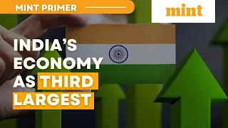 India’s economy as third largest: Just a guarantee of the inevitable | Mint Primer | Mint