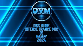 Djs Vibe - Intense Trance Mix 05 (May 2024)