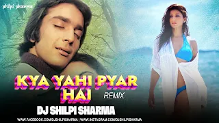 Kya Yahi Pyar Hai | Deep House Remix | DJ Shilpi Sharma | Kishore Kumar | Sanjay Dutt | Rocky