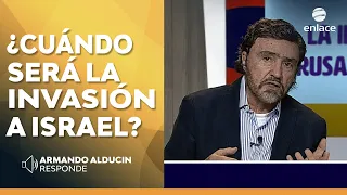 ¿Cuándo será la invasión a israel? - Armando Alducin responde - Enlace TV