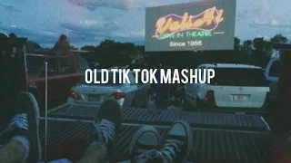 OLD TIK TOK MASHUP