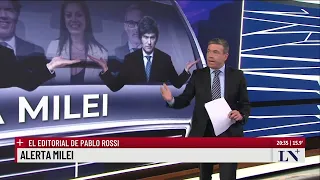 Alerta Milei. El editorial de Pablo Rossi