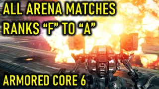 ARMORED CORE 6 | ALL ARENA MATCHES | RANKS "F" TO "A" ALL FIGHTS
