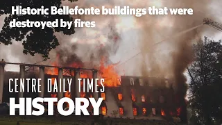 Looking Back at the Fires That Destroyed Bellefonte Buildings