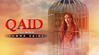 Qaid (قید) | Full Movie | Nauman Aijaz And Yumna Zaidi | A Heartbreaking Story | C4B1G