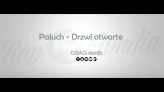 Paluch - Drzwi otwarte [QBAQ remix]