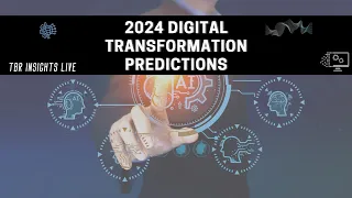TBR 2024 Digital Transformation Predictions: Navigating GenAI in DX in 2024
