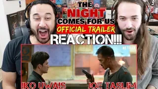 THE NIGHT COMES FOR US | Official TRAILER - REACTION!!!