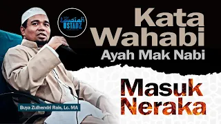 Kata Wahabi Ayah Mak Nabi Masuk Neraka | Buya Zulhendri Rais, Lc. MA. Ph.D