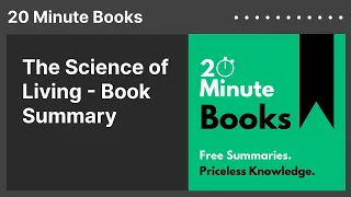 The Science of Living - Book Summary